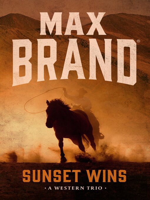 Title details for Sunset Wins by Max Brand - Available